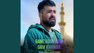 Gamzadan Aaw Gam Khawar