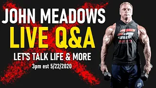 Live Q & A with John Meadows | Let's Talk Life, Bodybuilding, and More