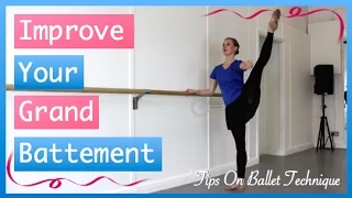 Improve Your Grand Battement | Tips On Ballet Technique