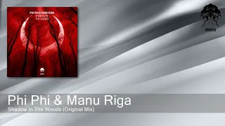 Phi Phi & Manu Riga - Shadow In The Woods (Original Mix) [Bonzai Progressive]