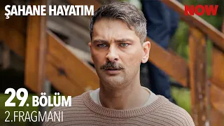 Şahane Hayatım 29. Bölüm 2. Fragmanı  @SahaneHayatimDizi