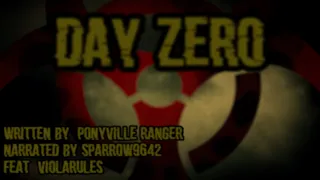 Sparrow Reads: Day Zero [MLP Fanfic Reading] (WAR/FALLOUT EQ/ TRAGEDY)