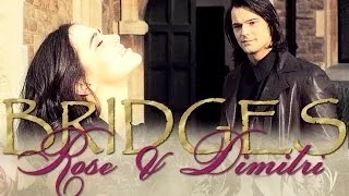 Rose & Dimitri || Bridges