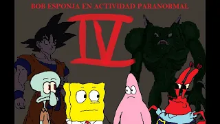 Bob esponja en ACTIVIDAD PARANORMAL 4