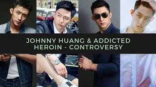 JOHNNY HUANG and ADDICTED HEROIN BL Controversies | Hottest Men CONTROVERSY