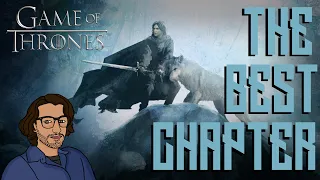 The BEST Chapter in A SONG OF ICE AND FIRE | GAME OF THRONES