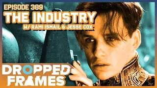 The Industry w/ @tha_rami & @jessecox  | Dropped Frames Episode 389