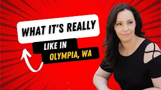 Living in Olympia WA | Cost of Living in Olympia WA | Things to do in Olympia WA