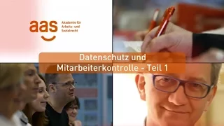 Datenschutz und Mitarbeiterkontrolle – Teil 1 – aas Seminare – Schulungen für Betriebsräte