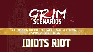 Episode 29 - Idiots Riot | Blood on the Clocktower Podcast