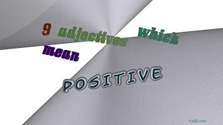 positive - 11 adjectives which are synonyms of positive (sentence examples)