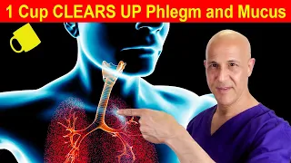 1 Cup CLEARS UP Mucus & Phlegm in Lungs, Chest, and Sinus!  Dr. Mandell