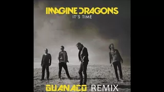 Imagine Dragons - It's Time (Guanaco Remix)