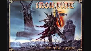 IRON FIRE - To the Grave (2009) [Complete Album]