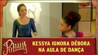 kessya ignora debora na aula de dança | as aventuras de poliana