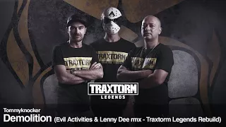 Tommyknocker - Demolition (Evil Activities & Lenny Dee rmx - Traxtorm Legends Rebuild) (TL001)