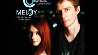 Clark Owen feat. Lena Katina - Melody (Clubsukkerz vs. Danstyle Remix)