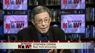 Stephen Cohen on Putin, Russia's Opposition and Perils of U.S.-backed "Democracy Promotion"