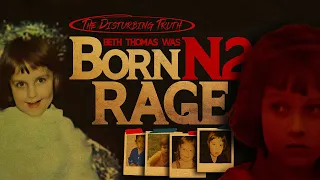 "BornN2Rage" PART 1 | The Real Beth Thomas Story | The Disturbing Truth