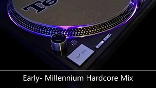 Early Hardcore Millennium Hardcore mix 2004