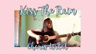 Kiss The Rain (short cover) by Yiruma (이루마)  || By Charis Urtal♥️