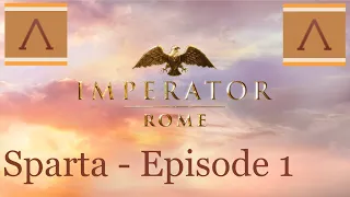 Lets Play - Imperator Rome - Sparta - Episode 1