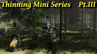 FS19 Forestry | Ponsse Hard at Work | Thinning Mini Series Pt.III | Timelapse