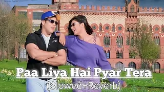 paa liya hai pyar tera (Slowed+Reverb) Song || #slowedandreverb #trending #song