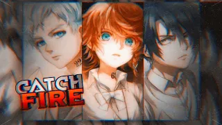 【CATCH FIRE】- The Promised Neverland |「AMV」