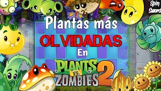 Plantas Más Olvidadas En Plantas vs Zombies 2