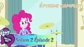 BIEN MIEUX QUE JAMAIS/Equestria girls/Saison 2 Épisode 2/Épisode complet