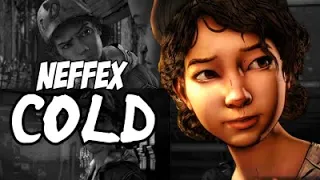 Clementine - Neffex-Cold - The Walking Dead Game - GMV