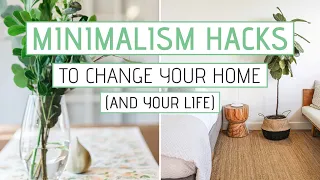 Minimalist Hacks to Change your Home (And your Life!)