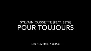 Sylvain Cossette Ft. Beth - Pour toujours