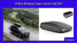 ✅ Unveiling the *Mysterious* Top 10 Rooftop Cargo Carriers of 2023