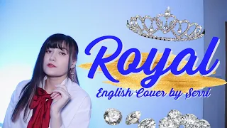 IVE (아이브) - Royal || English Cover by SERRI