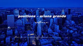 positions - ariana grande (slowed + reverb) // edit audio