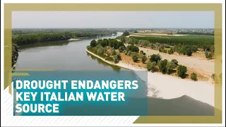 Italy to get 'drought commissioner' as country's most important natural water source dries up