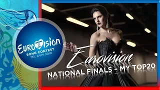 Eurovision 2019 National Final Season | MY TOP 20 (so far) | (07/02/19)