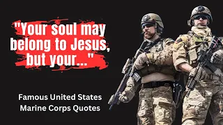 Famous Marine Corps Quotes - Quote # 28 Is Amazing