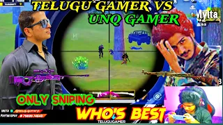 TELUGU GAMER VS UNQ GAMER ðŸ”¥ WHO IS BEST SNIPER | TOP CLUTCHS | HITS GAMING.