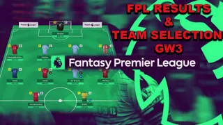 FPL RESULTS & TEAM SELECTION GW3