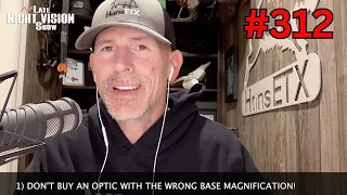 Ep. 312 | BUYING A NEW OPTIC **5 DON'TS**