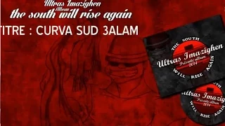 curva sud 3alam - album the south will rise again : ultras imazighen 2014