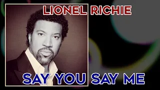 Lionel Richie - Say You Say Me  (HQ Audio)