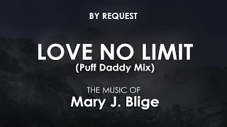 Love No Limit (Puff Daddy Mix) | Mary J  Blige
