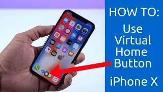 How To Add A Virtual Home Button To The iPhone X