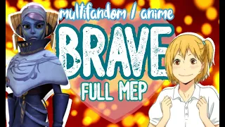 Brave - Full Multifandom MEP