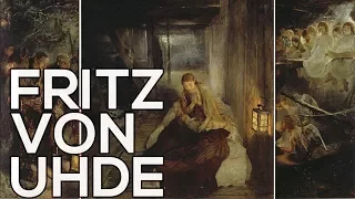 Fritz von Uhde: A collection of 74 paintings (HD)