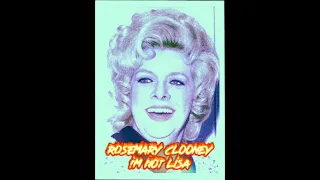 Rosemary Clooney- I'm Not Lisa (1976)